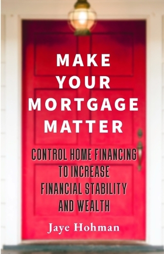 Make Your Mortgage Matter