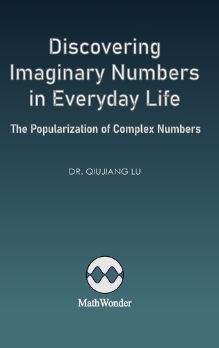 Discovering Imaginary Numbers in Everyday Life