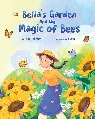Bella's Garden and the Magic of Bees