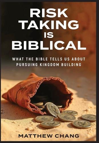 Risk-Taking Is Biblical