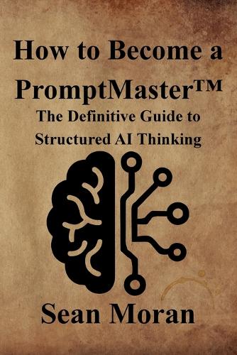 How to Become a PromptMaster(TM)