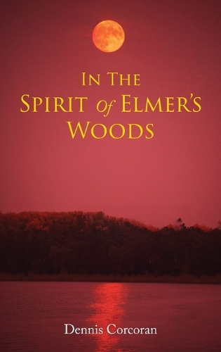 In The Spirit Of Elmer's Woods