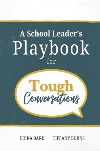 A School Leader's Playbook for Tough Conversations