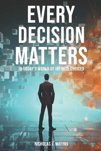 Every Decision Matters