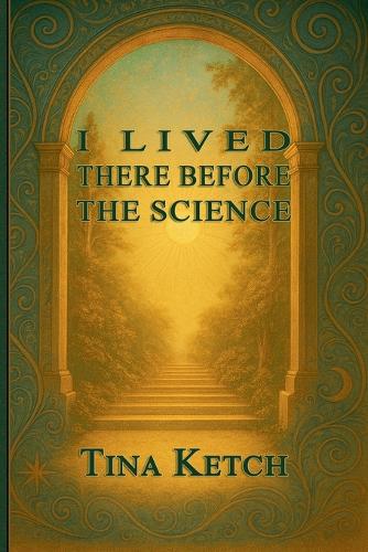 I Lived There Before the Science