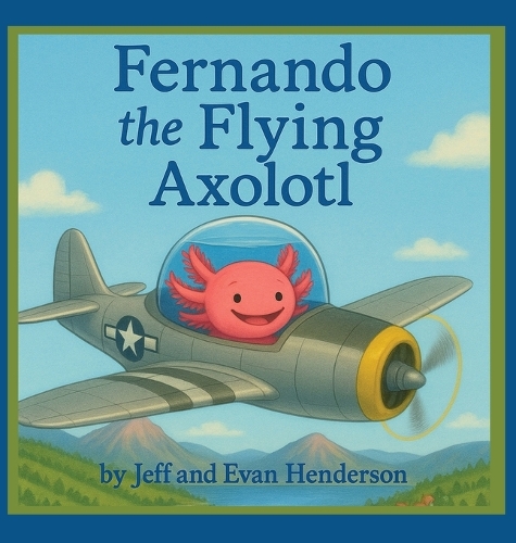 Fernando the Flying Axolotl