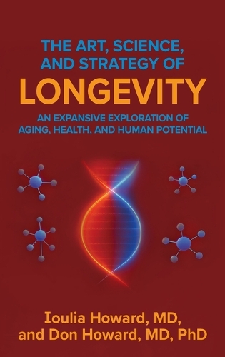 The Art, Science, and Strategy of Longevity