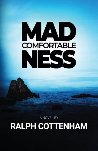 Comfortable Madness
