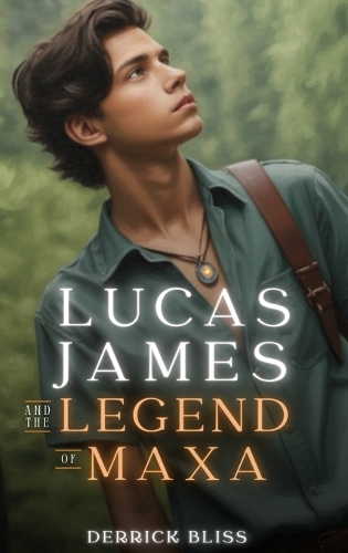 Lucas James and the Legend of Maxa