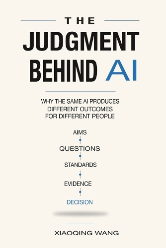 The Judgment Behind AI