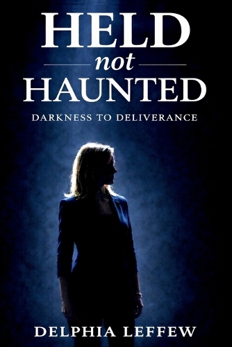 Held Not Haunted