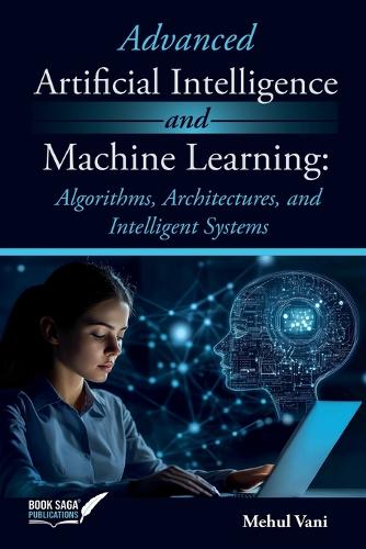 Advanced Artificial Intelligence and Machine Learning