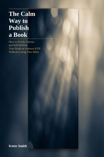 The Calm Way to Publish a Book