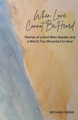 When Love Cannot Be Heard