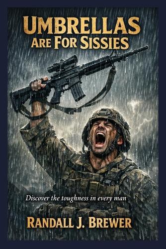Umbrellas are for Sissies