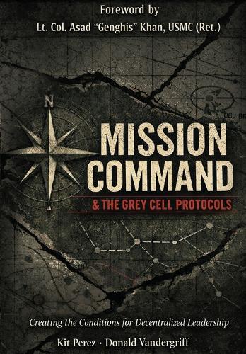 Mission Command and the Grey Cell Protocols