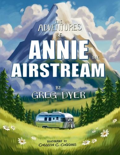 The Adventures of Annie the Airstream