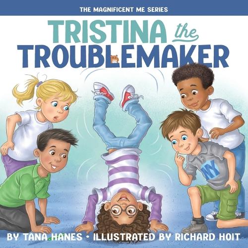 Tristina the Troublemaker