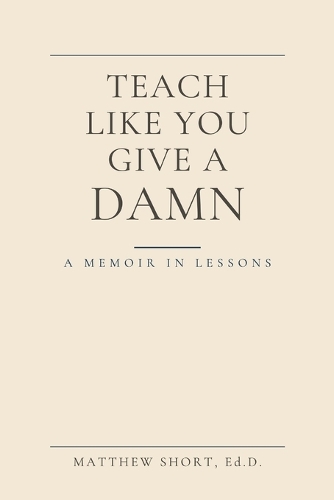 Teach Like You Give A Damn
