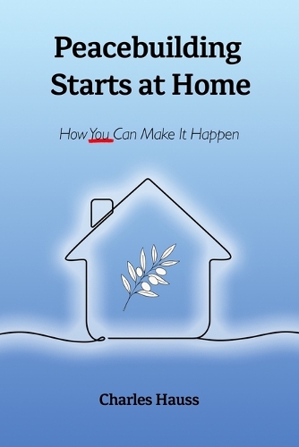 Peacebuilding Starts at Home
