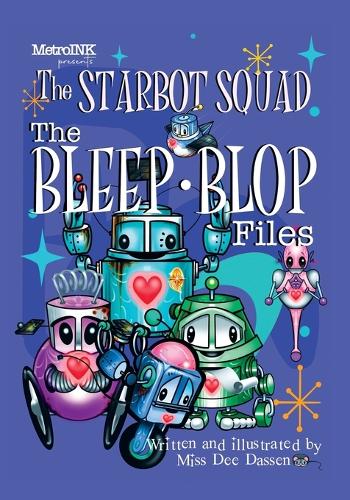 Starbot Squad - The Bleep-Blop Files