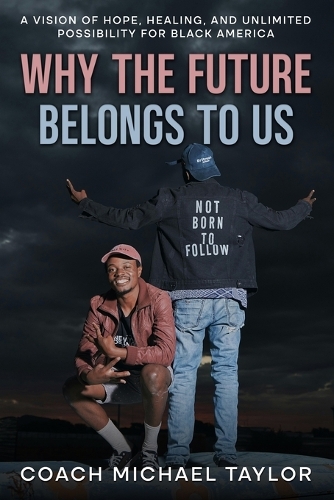 Why The Future Belongs To Us