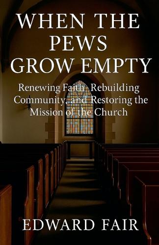 When The Pews Grow Empty