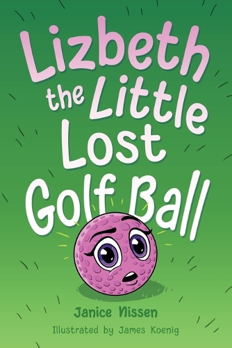 Lizbeth, the Little Lost Golf Ball