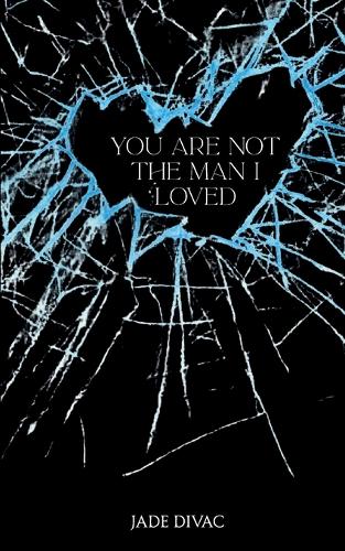You Are Not the Man I Loved