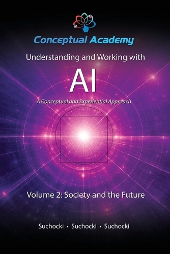 Understanding and Working with AI, Volume 2