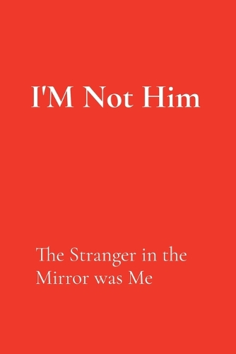 I'M Not Him