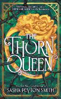 The Thorn Queen by Sasha Peyton Smith