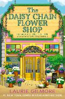 The Daisy Chain Flower Shop by Laurie Gilmore