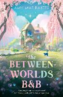 The Between-Worlds B&B by Amy Mae Baxter