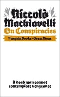 On Conspiracies by Niccolò Machiavelli
