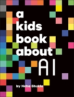 A Kids Book About AI by Neha Shukla