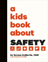 A Kids Book About Safety by Soraya Sutherland