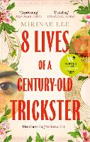 8 Lives of a Century-Old Trickster
