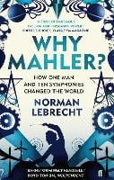 Why Mahler? by Norman Lebrecht