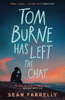 Tom Burne Has Left the Chat by Seán Farrelly
