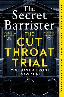 The Cut Throat Trial by The Secret Barrister