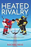 Heated Rivalry by Rachel Reid