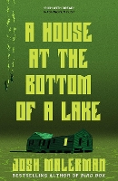 A House at the Bottom of a Lake