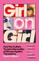 Girl on Girl by Sophie Gilbert