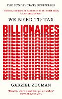 We Need to Tax Billionaires by Gabriel Zucman