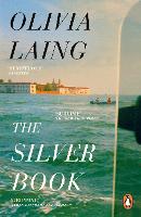 The Silver Book by Olivia Laing
