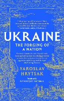 UKRAINE The Forging of a Nation