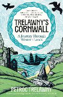Trelawny’s Cornwall by Petroc Trelawny