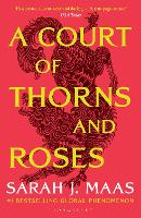 A Court of Thorns and Roses by Sarah J. Maas