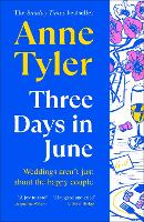 Three Days in June by Anne Tyler